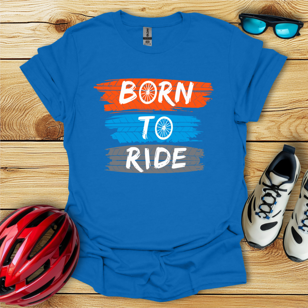 Born To Ride T-Shirt