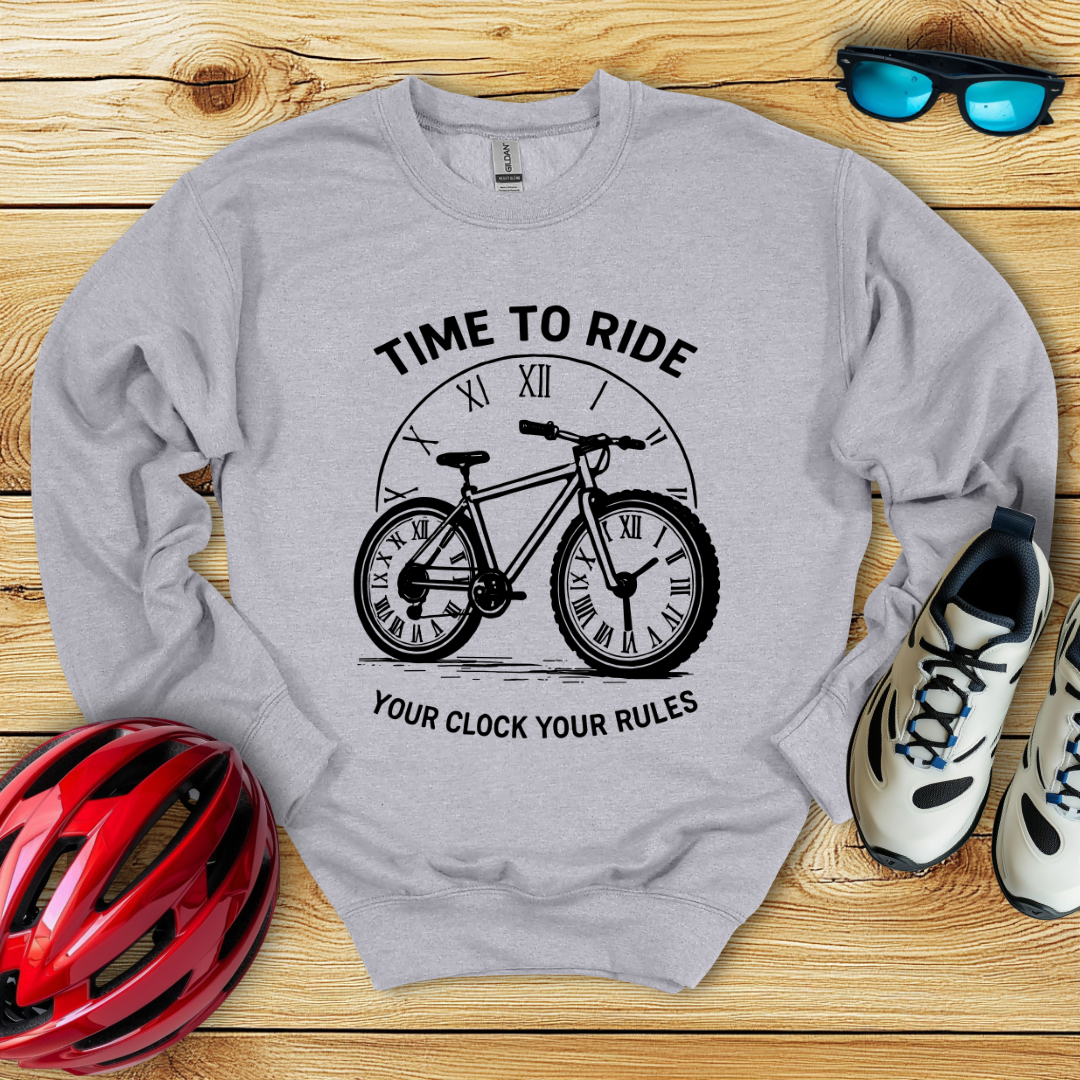 Time To Ride Your Clock Your Rules Felpa