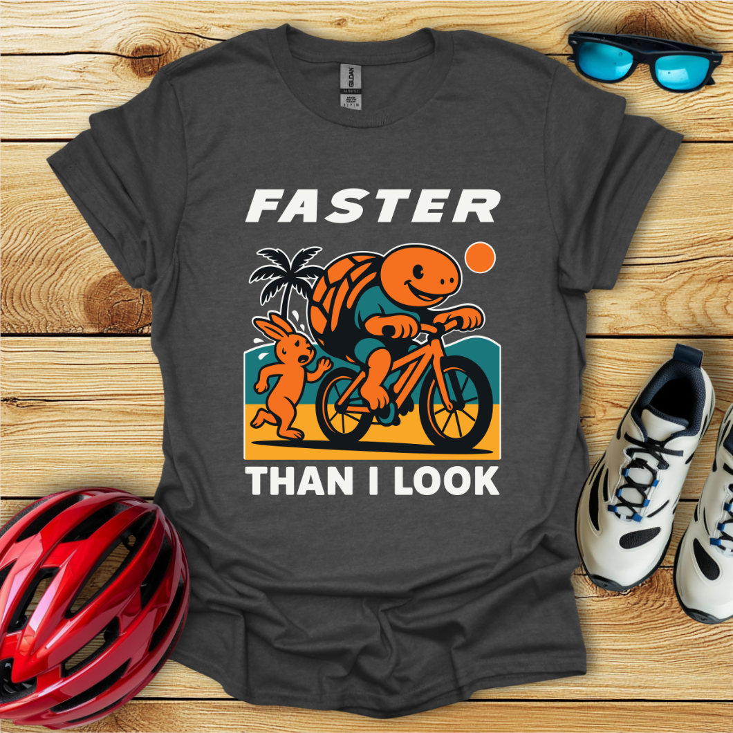 Faster Than I Look T-Shirt