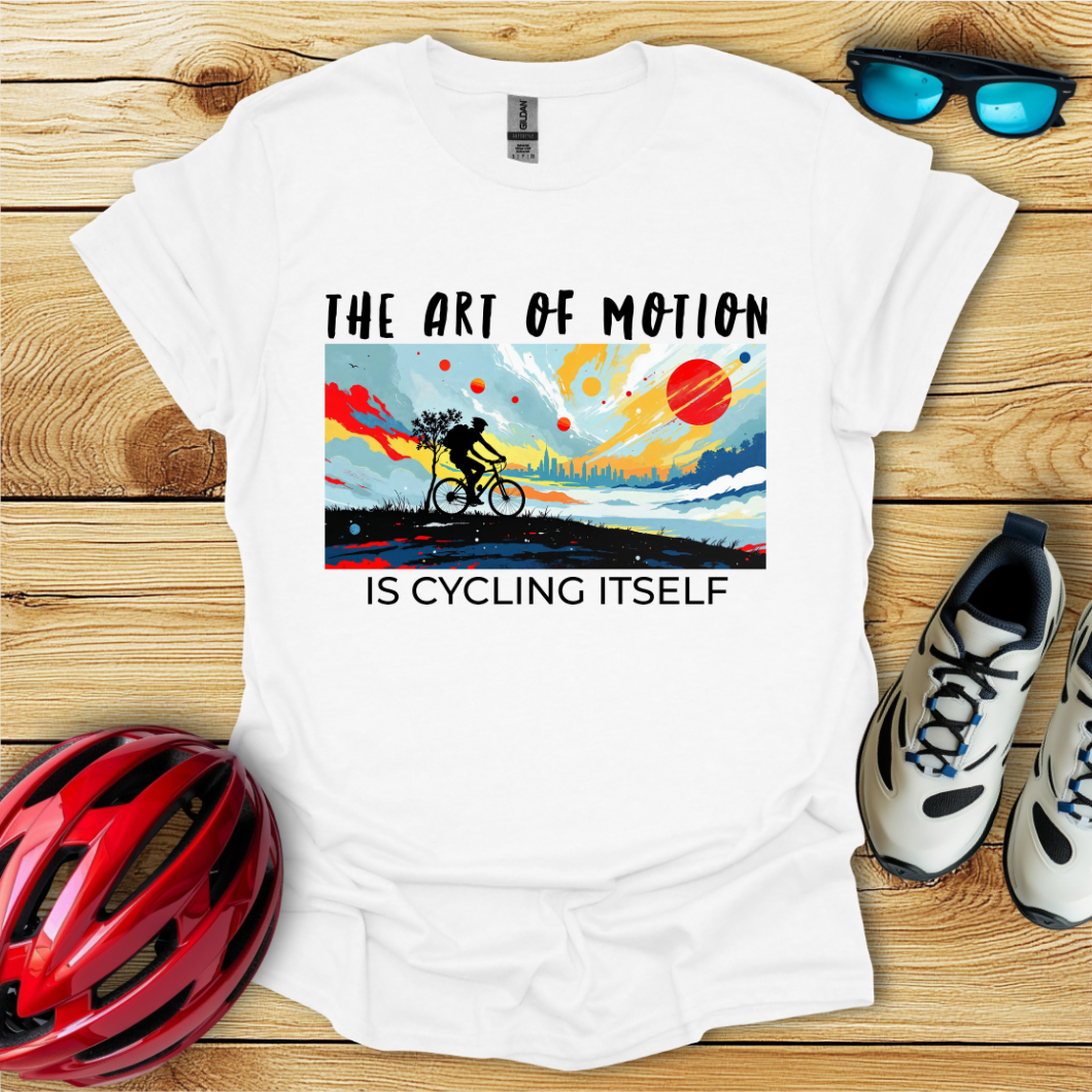 The Art Of Motion Is Cycling Itself T-Shirt