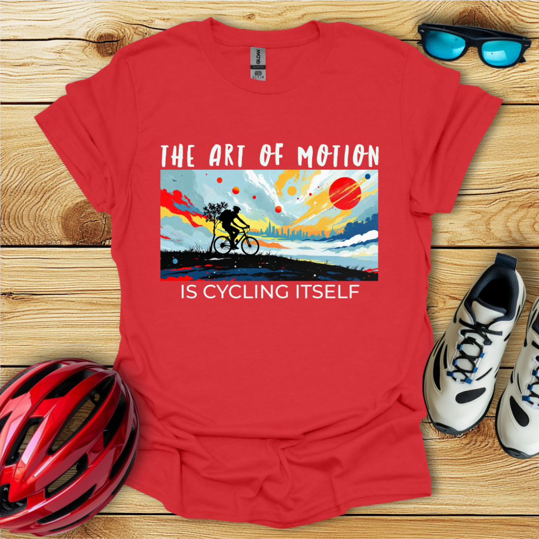 The Art Of Motion Is Cycling Itself T-Shirt