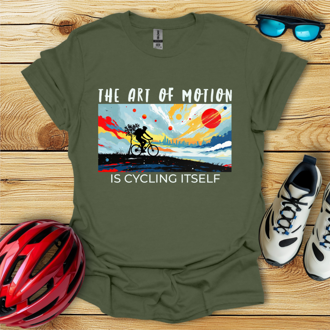 The Art Of Motion Is Cycling Itself T-Shirt