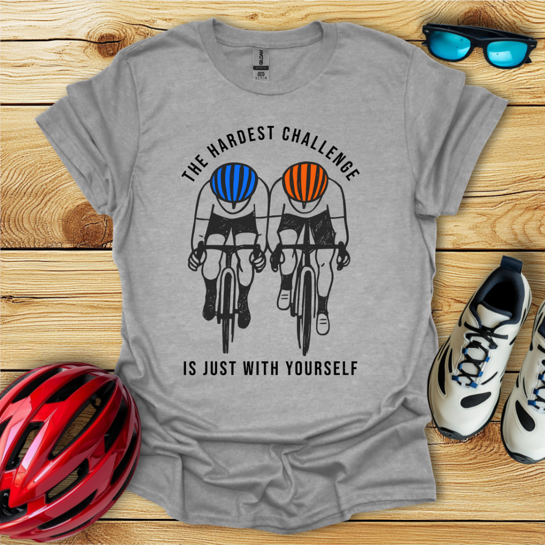 The Hardest Challenge Is Just With Yourself T-Shirt