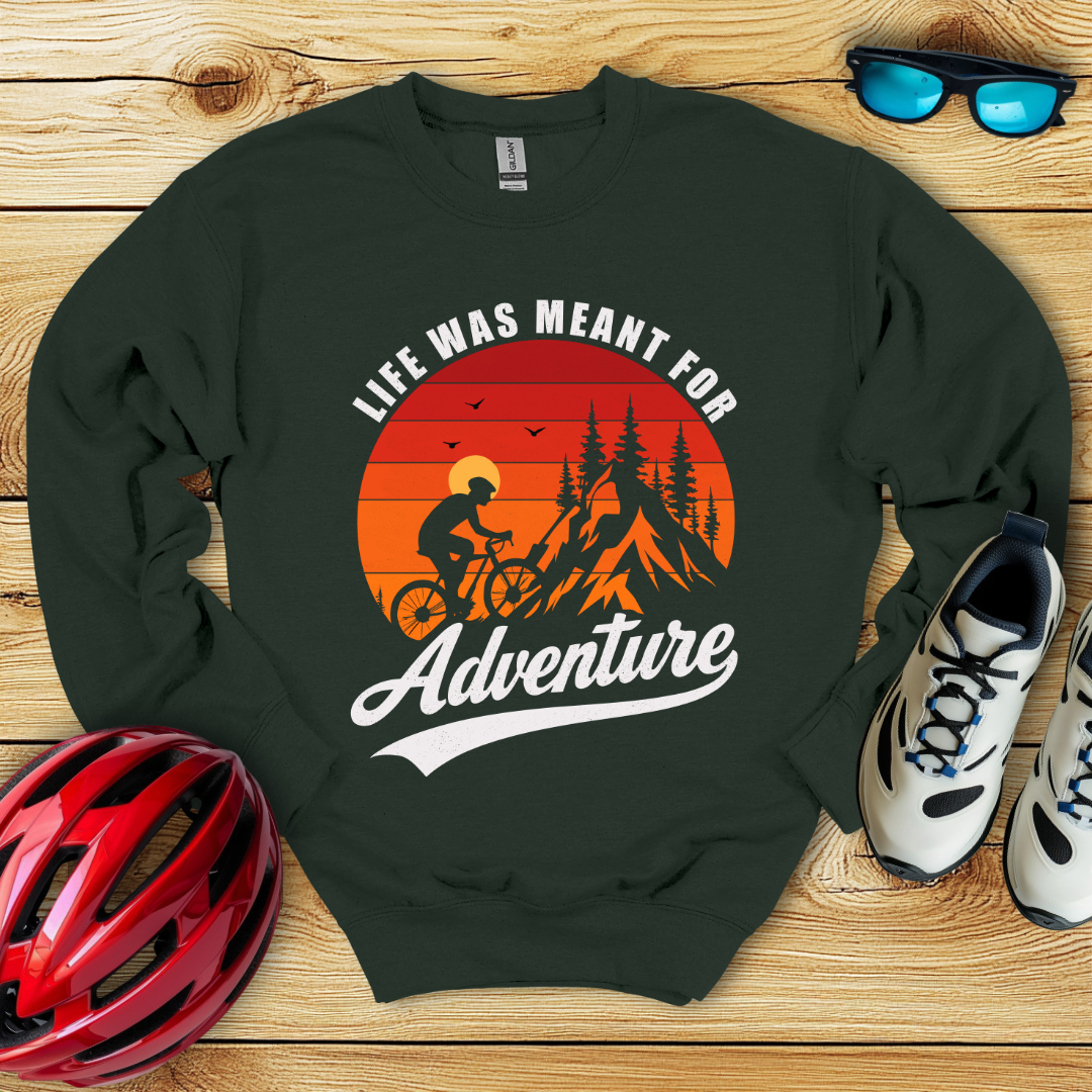 Life Was Meant For Adventure Felpa
