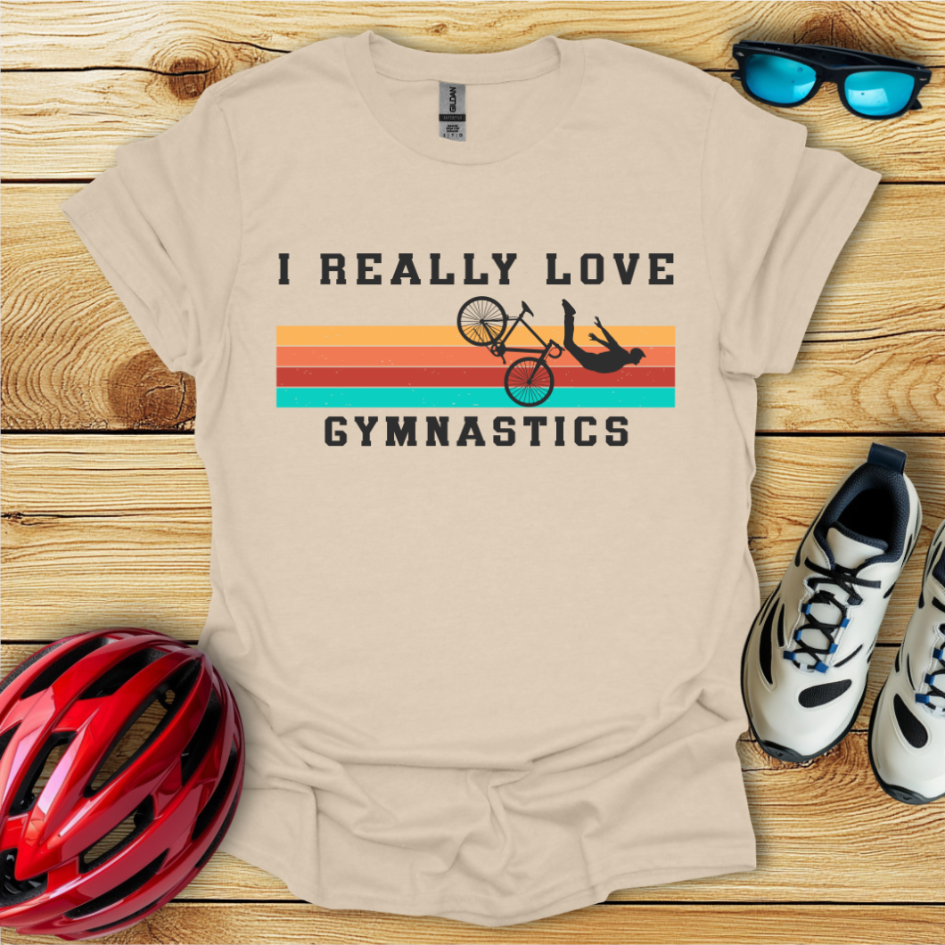 I Really Love Gymnastics T-Shirt