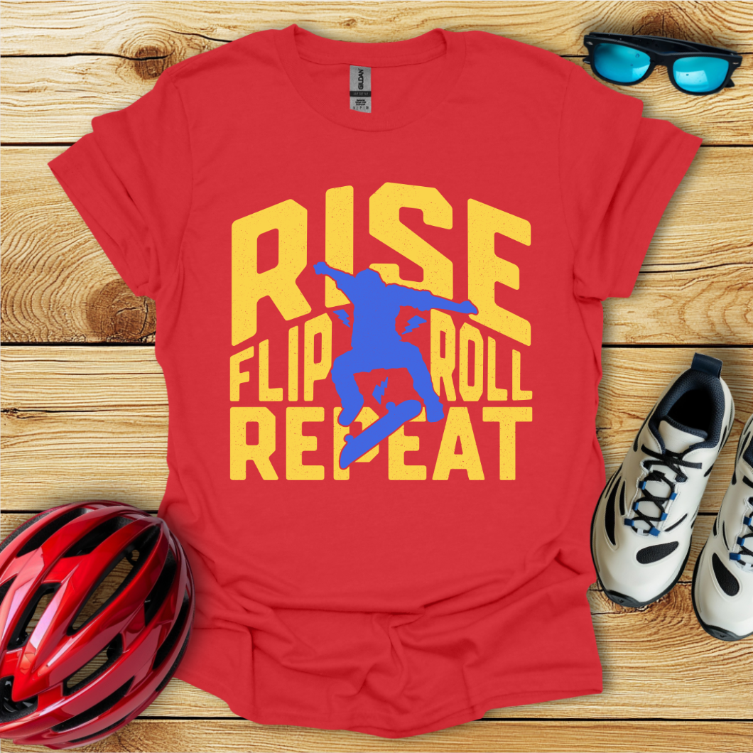 Rise Flip Roll Repeat T-Shirt