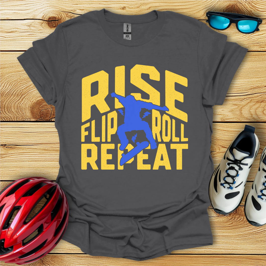 Rise Flip Roll Repeat T-Shirt