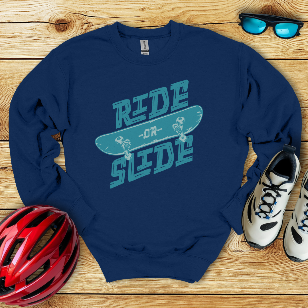 Ride Or Slide Felpa