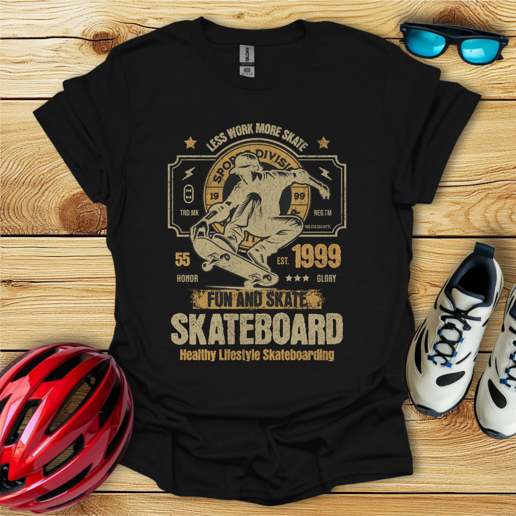 Less Work More Skate T-Shirt