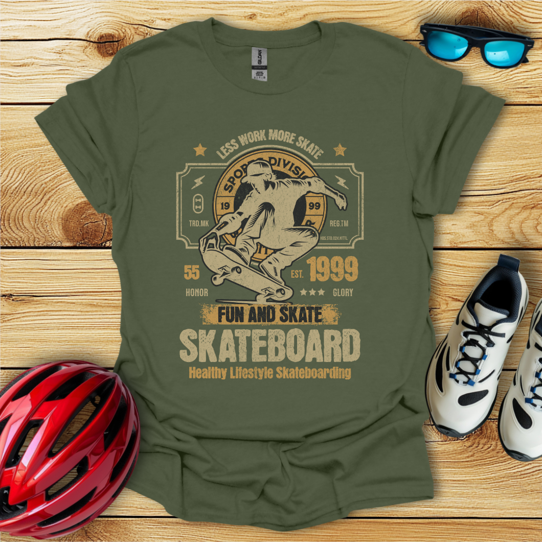 Less Work More Skate T-Shirt