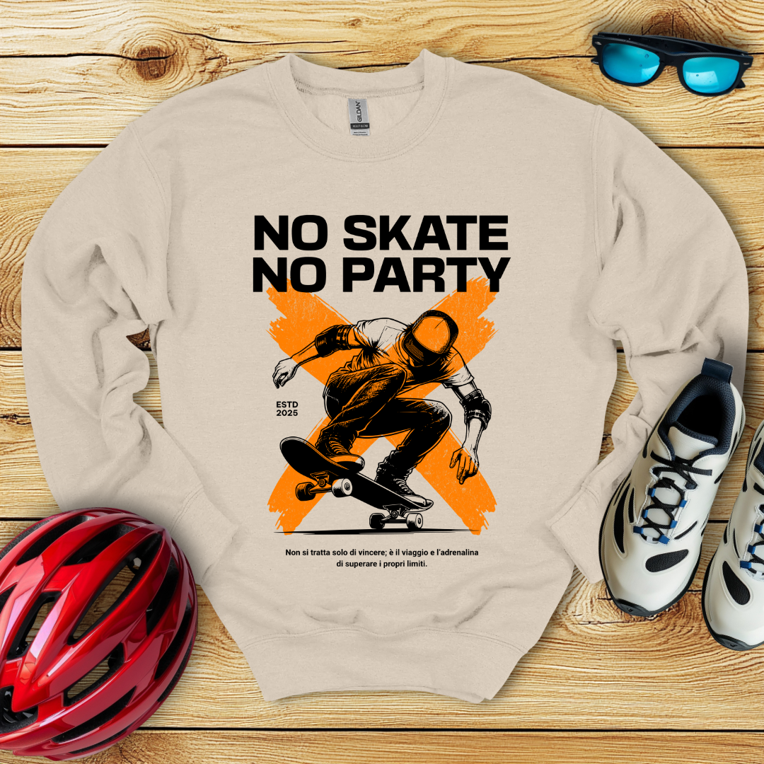 No Skate No Party Felpa