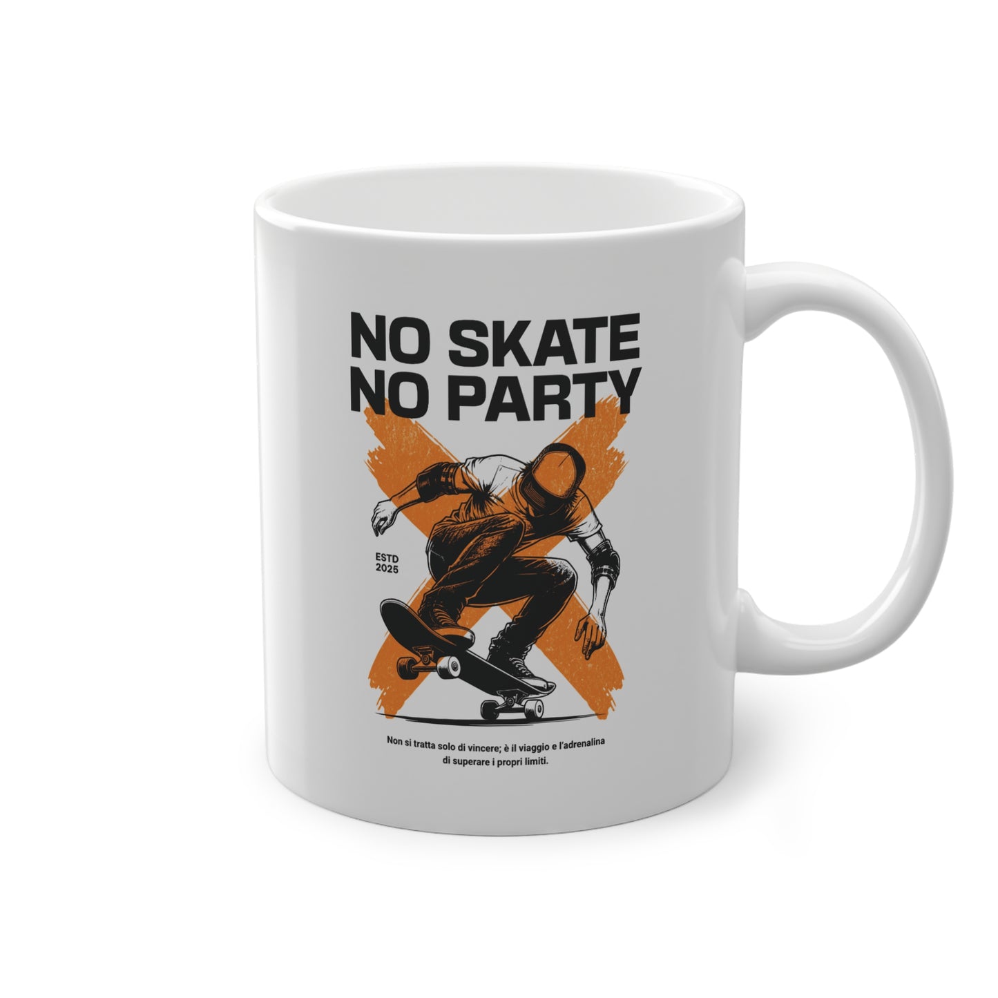 No Skate No Party Tazza