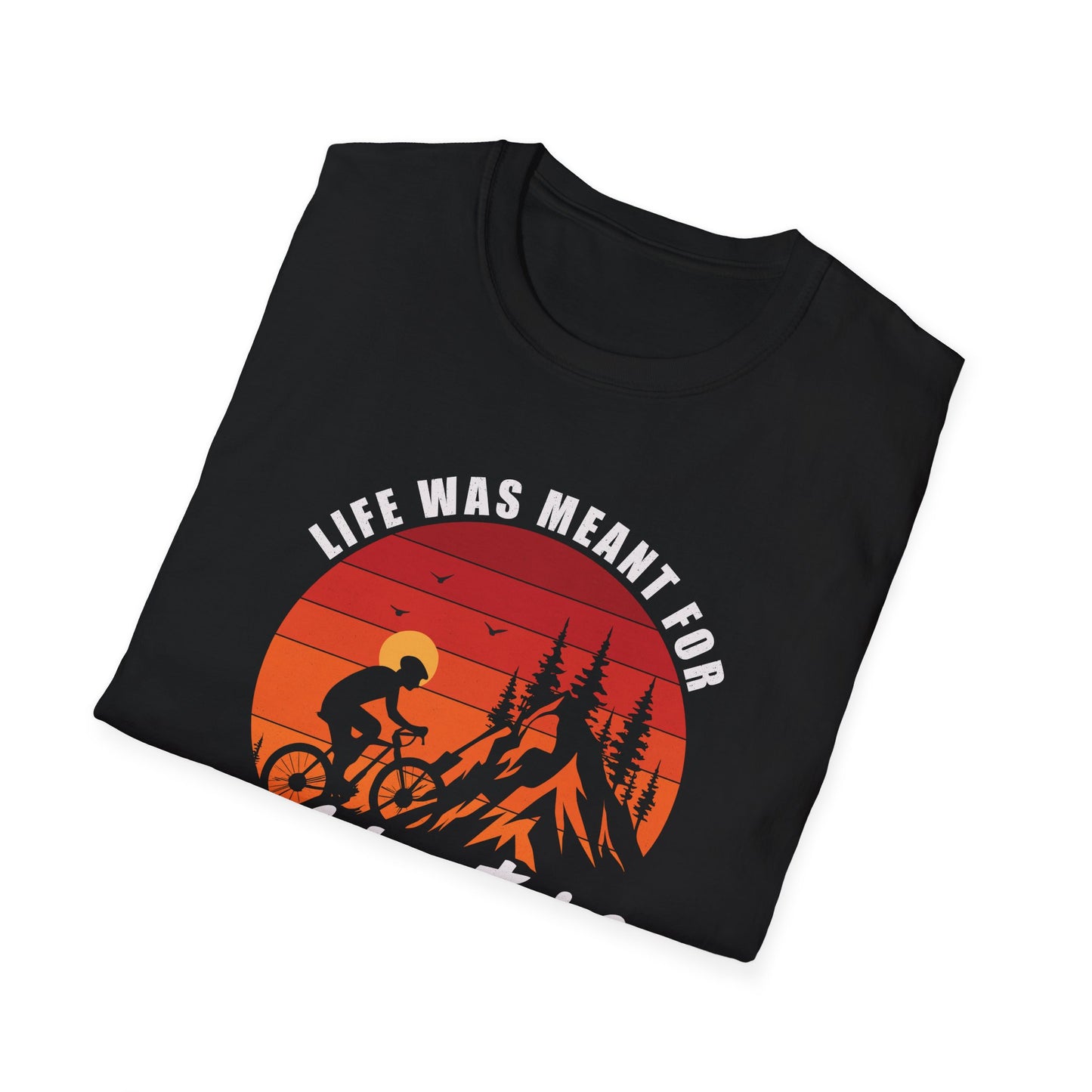 Life Was Meant For Adventure T-Shirt
