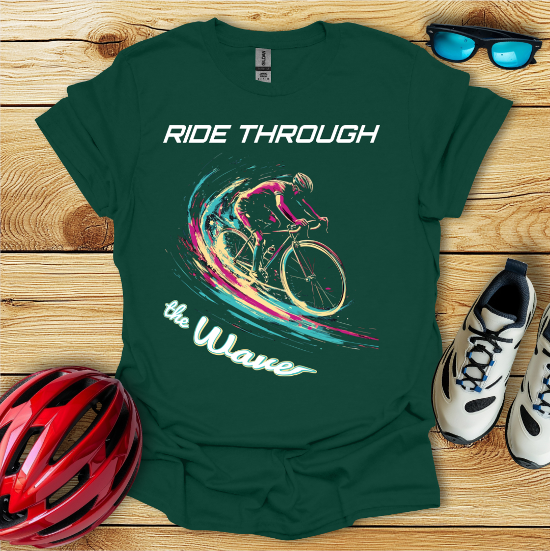 Ride Through The Wave T-Shirt