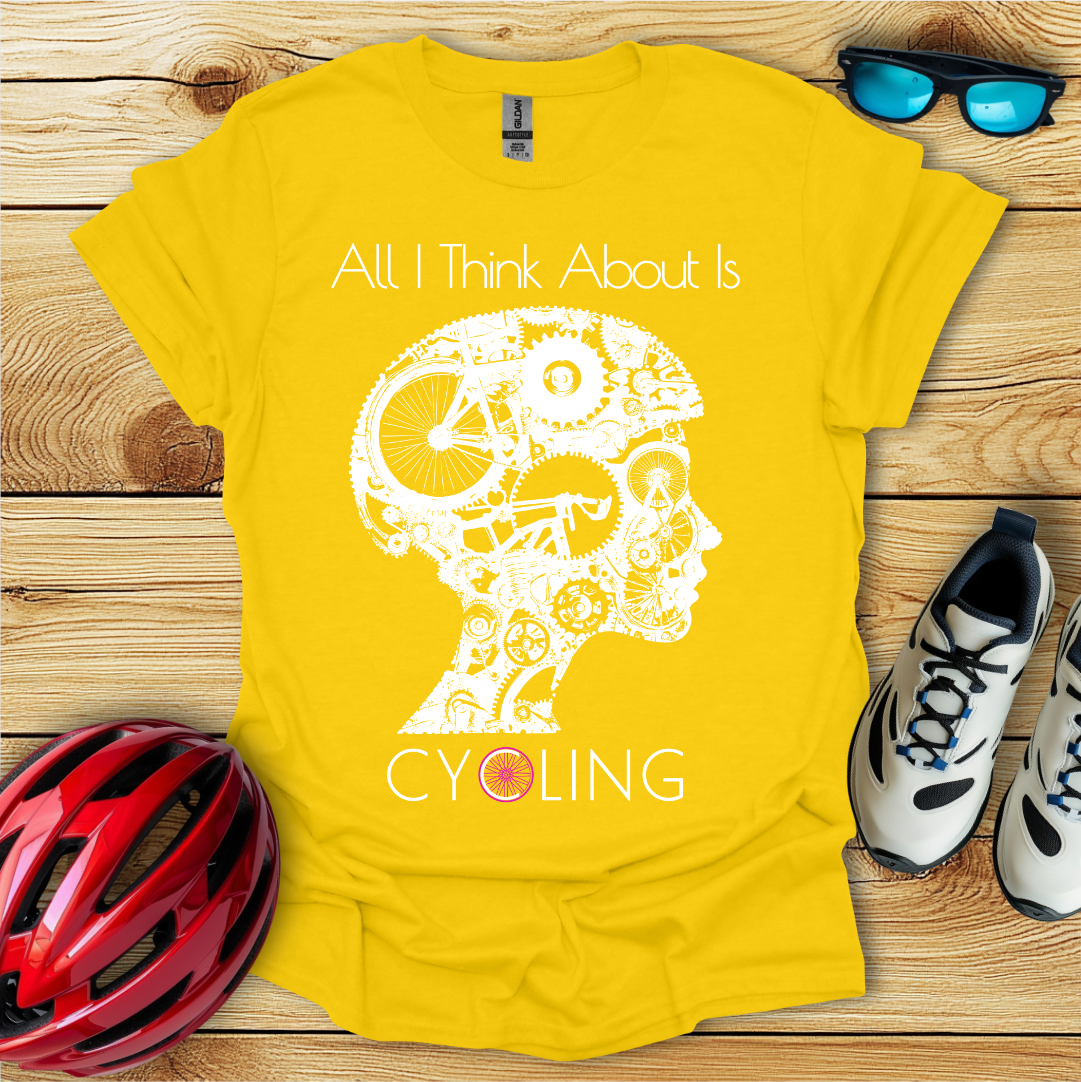 All I Think About Is Cycling T-Shirt