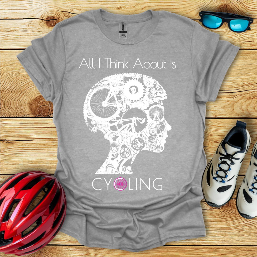 All I Think About Is Cycling T-Shirt