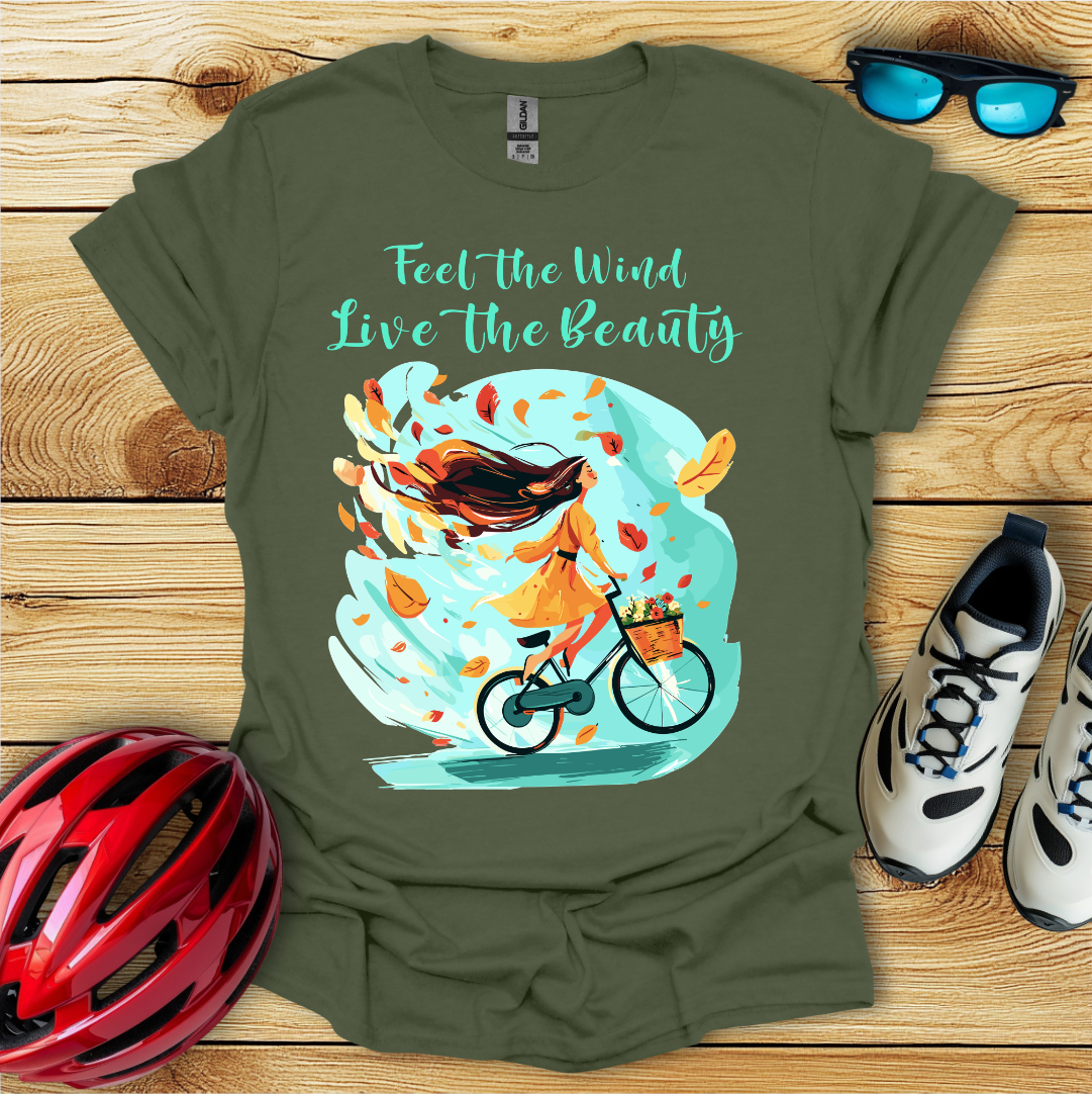 Feel The Wind Live The Beauty T-Shirt