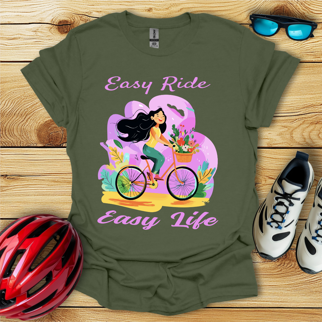 Easy Ride Easy Life T-Shirt