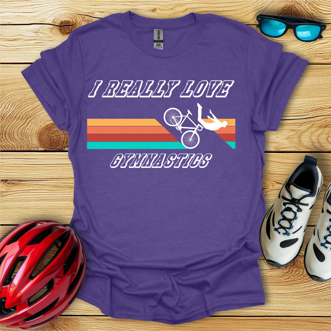 I Really Love Gymnastics T-Shirt