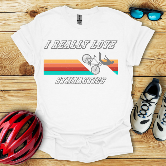 I Really Love Gymnastics T-Shirt