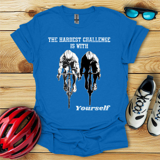 The Hardest Challenge Is With Yourself T-Shirt