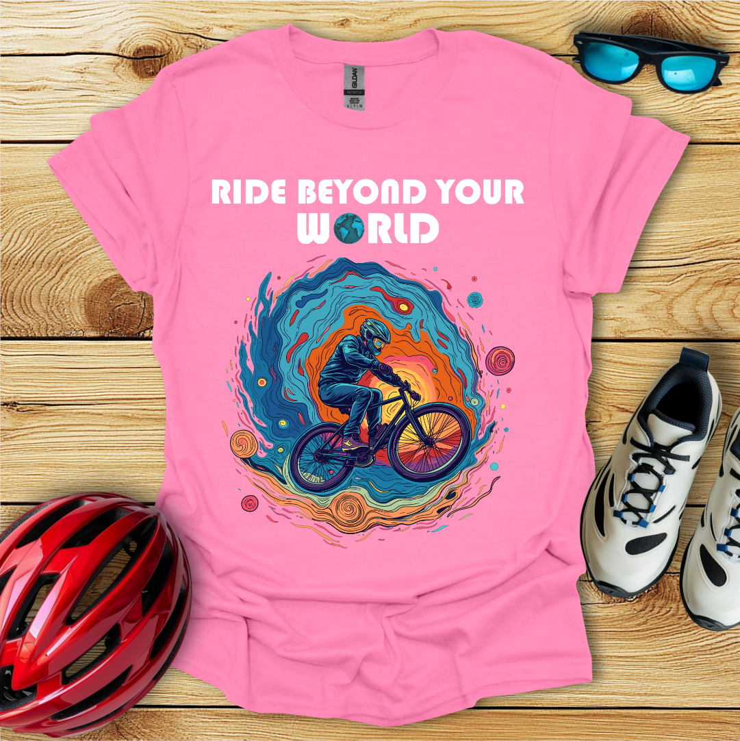 Ride Beyond Your World T-Shirt