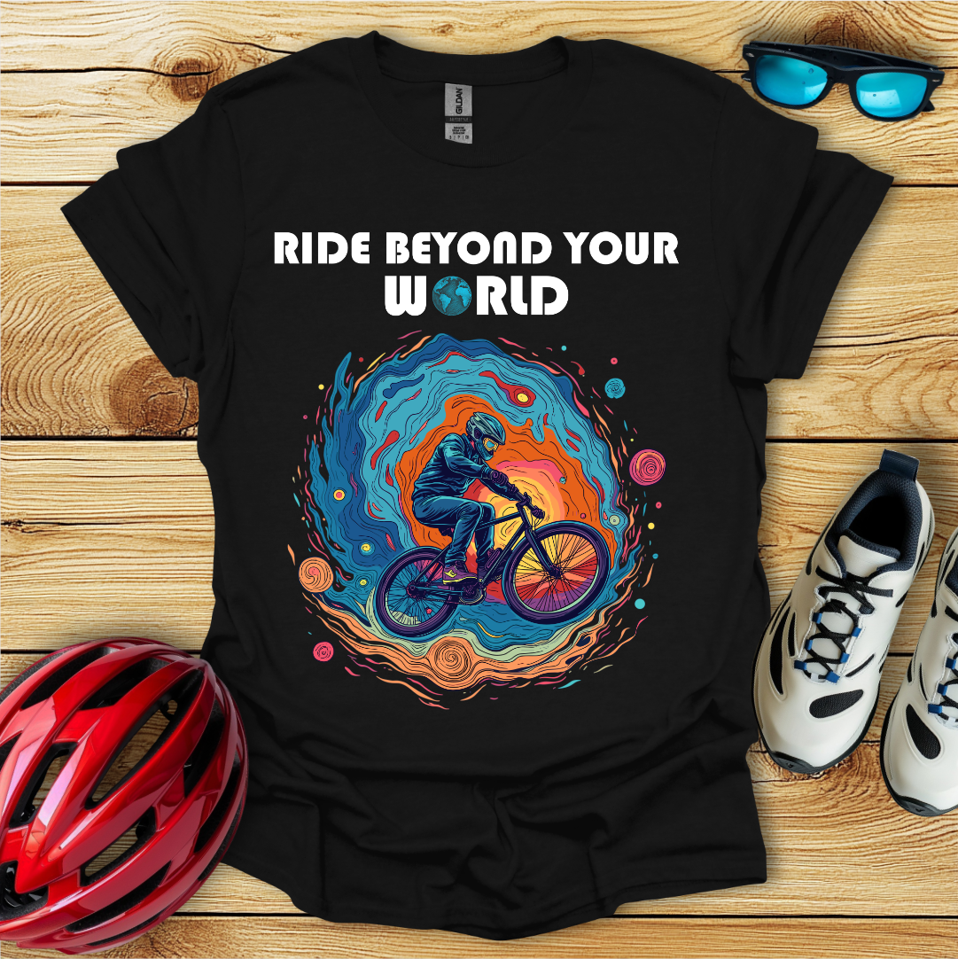 Ride Beyond Your World T-Shirt