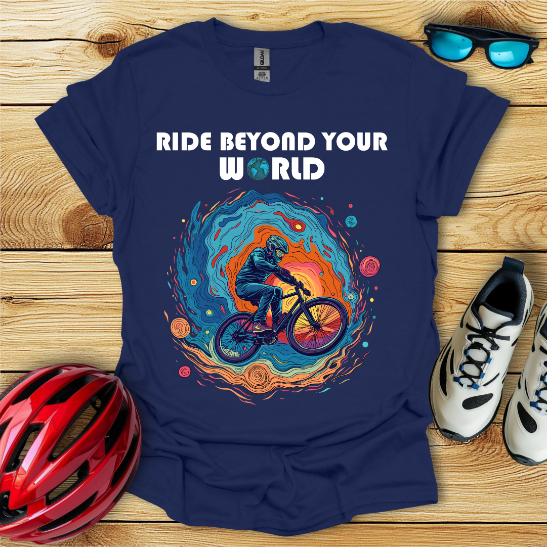 Ride Beyond Your World T-Shirt