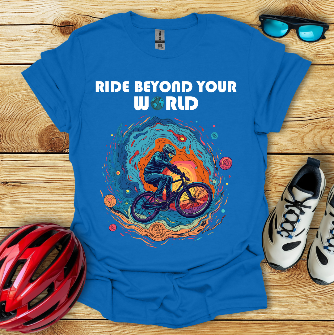 Ride Beyond Your World T-Shirt