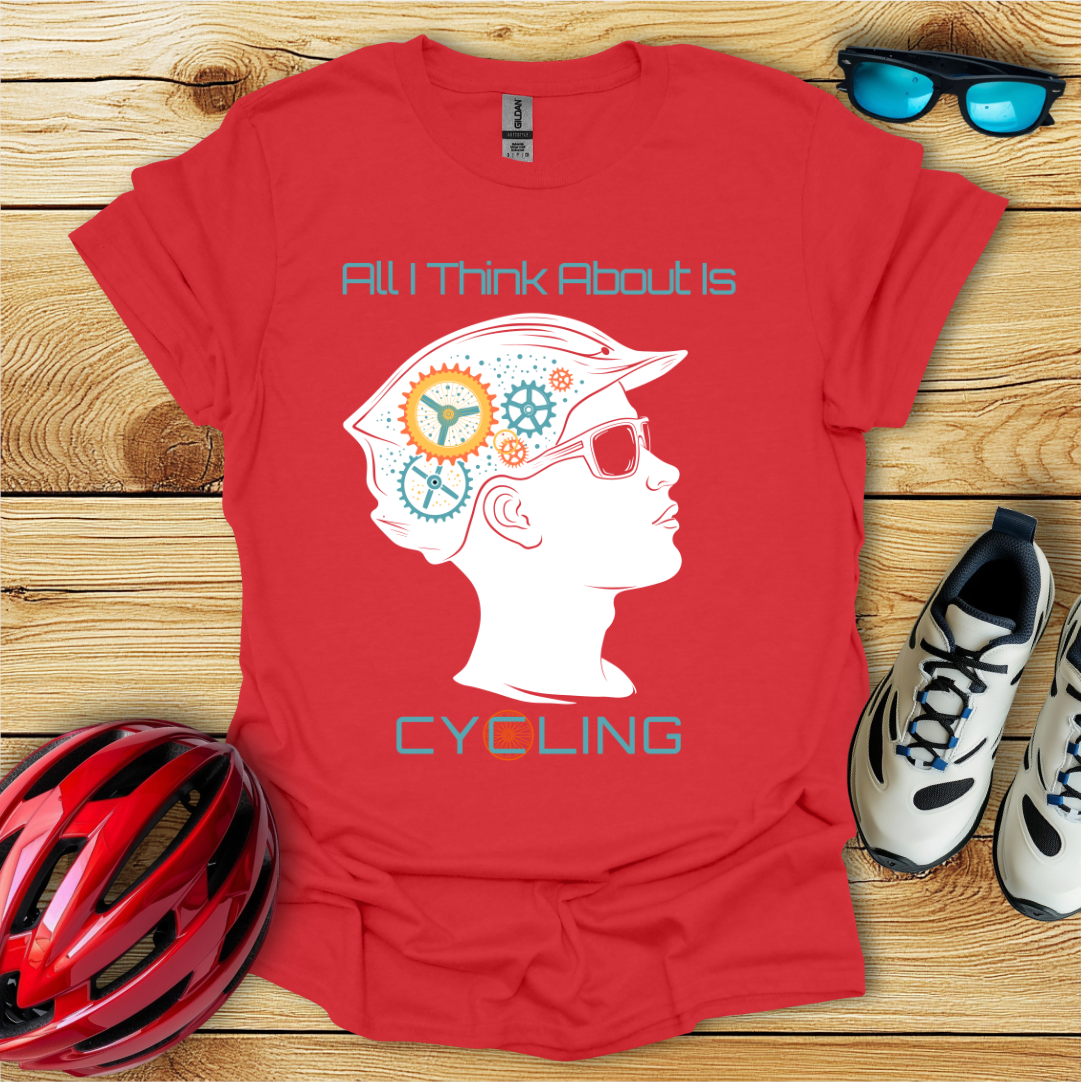 All I Think About Is Cycling_Colored Gears T-Shirt