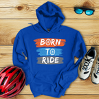 Born To Ride Hoodie