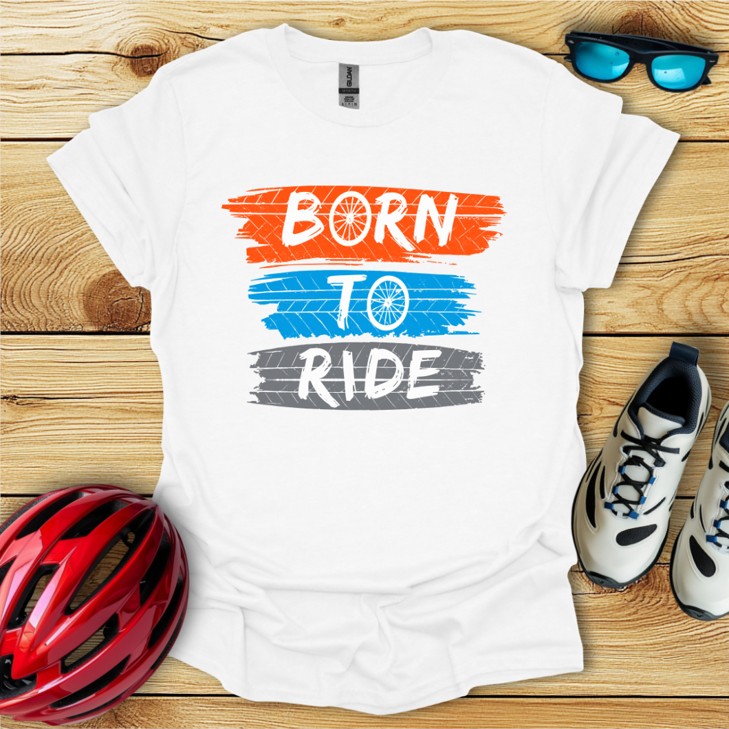 Born To Ride T-Shirt