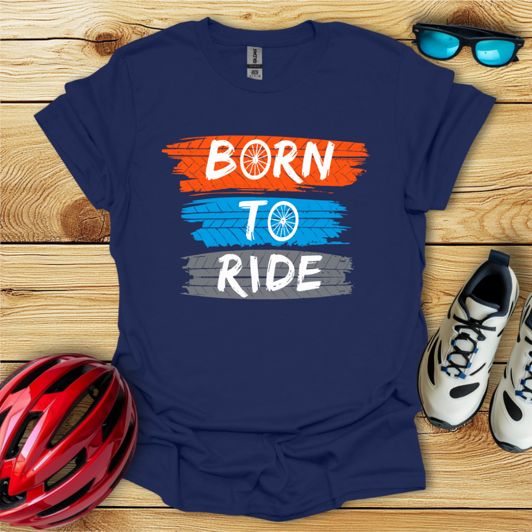 Born To Ride T-Shirt