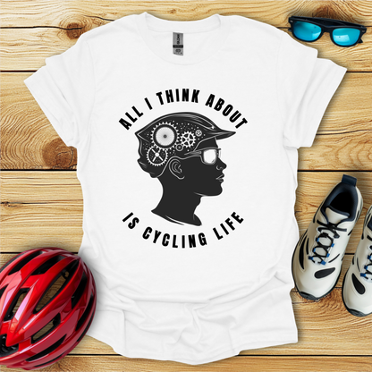 All I Think About Is Cycling Life Man T-Shirt