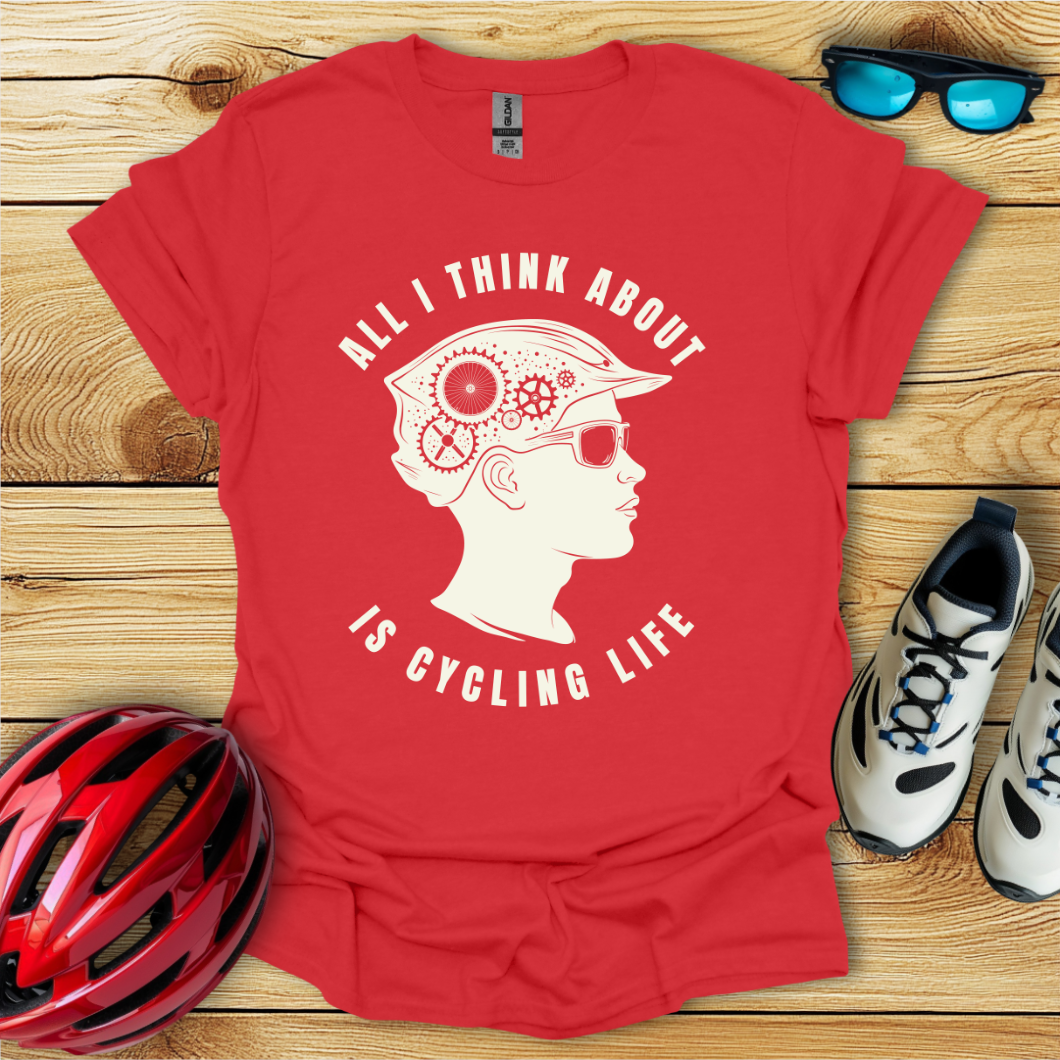 All I Think About Is Cycling Life Man T-Shirt