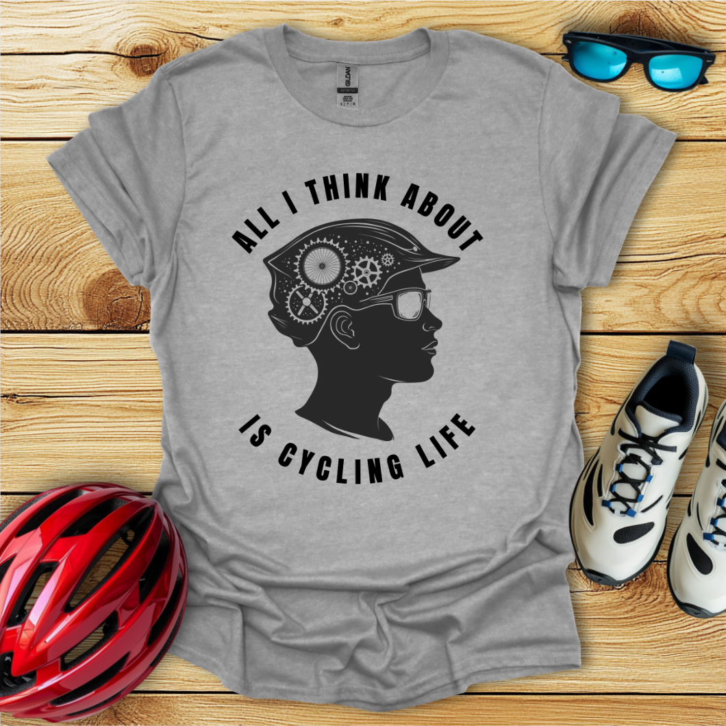 All I Think About Is Cycling Life Man T-Shirt