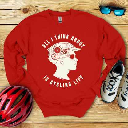 All I Think About Is Cycling Life Man Sweatshirt