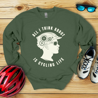 All I Think About Is Cycling Life Man Sweatshirt