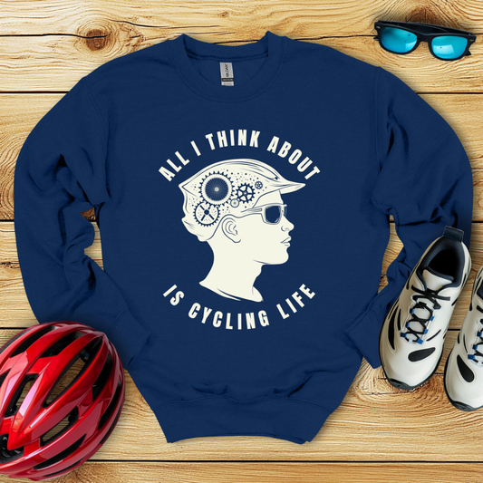All I Think About Is Cycling Life Man Sweatshirt