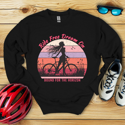 Ride Free Dream On Sweatshirt