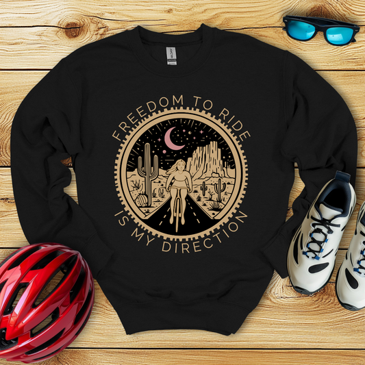 Freedom To Ride Is My Direction Sweatshirt