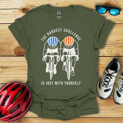 The Hardest Challenge Is Just With Yourself T-Shirt