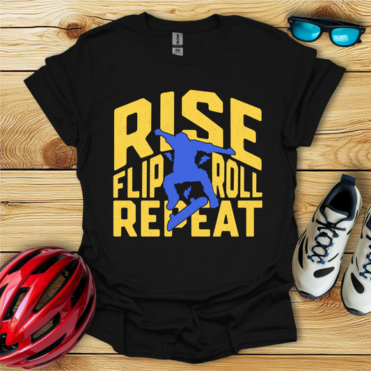 Rise Flip Roll Repeat T-Shirt