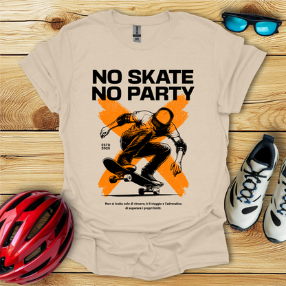 No Skate No Party T-Shirt