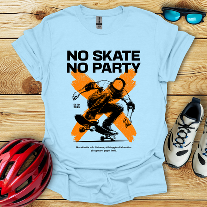 No Skate No Party T-Shirt