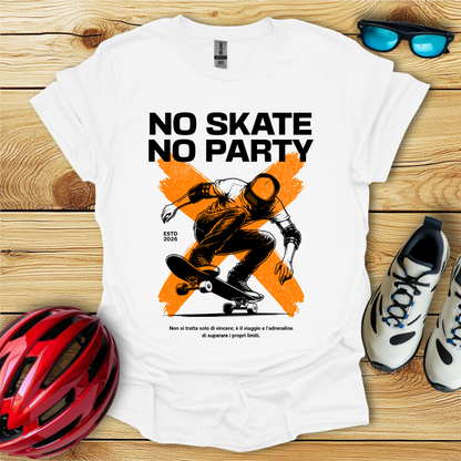 No Skate No Party T-Shirt