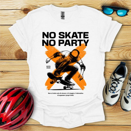 No Skate No Party T-Shirt