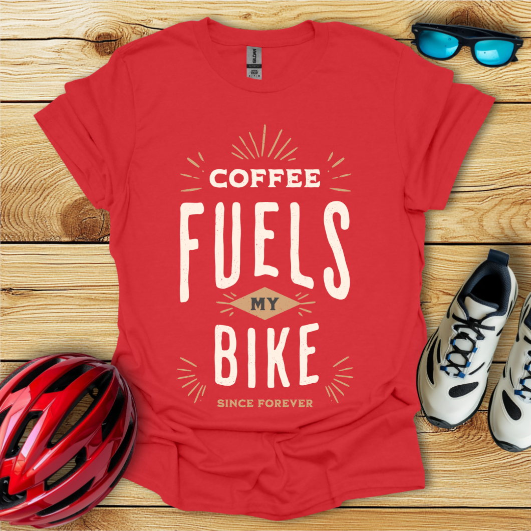 Coffee Fuels My Bike T-Shirt