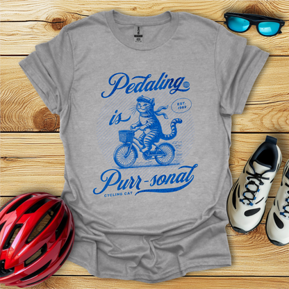 Pedaling Is Purr-sonal T-Shirt