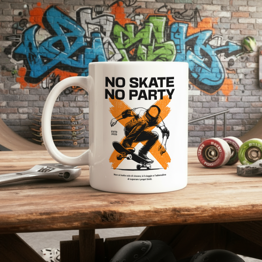 No Skate No Party Tazza